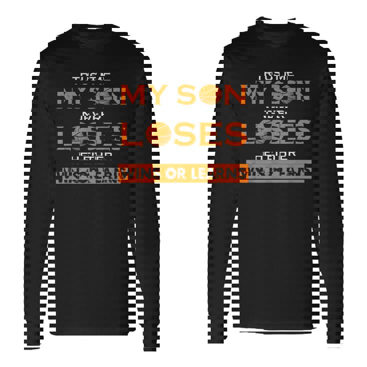 Papà Di Pallacanestro Mio Figlio Non Perde Mai Maglietta a maniche lunghe Ideas de regalos