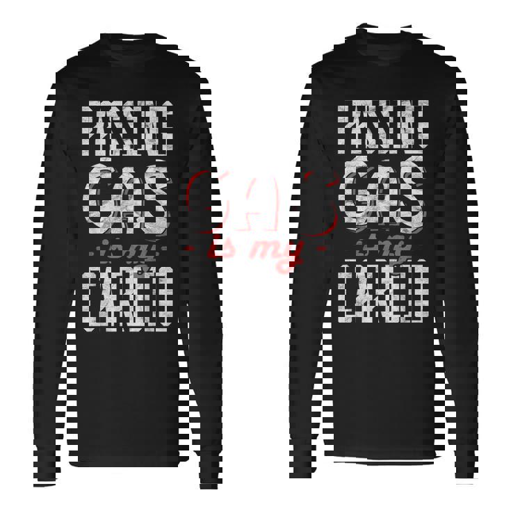 Passing Gas Is My Cardio 麻酔科医 長袖Tシャツ