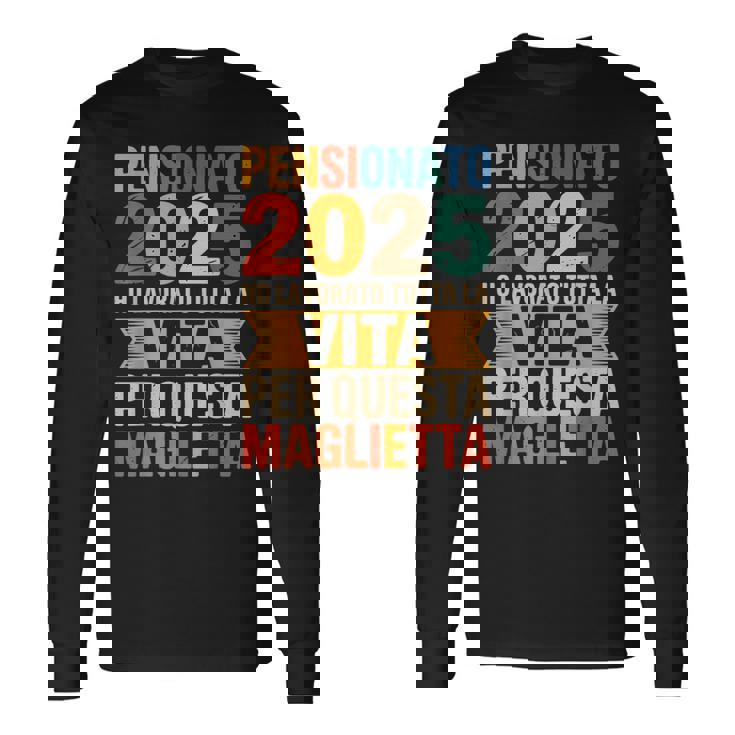 Pensionato 2025 Divertente Regalo Di Pensione Maglietta a maniche lunghe