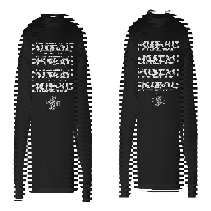 Poussez-Vous Excusez-Moi Replique Culte Du Film Rrrrrr T-shirt à manches longues