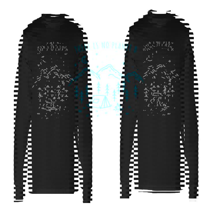 There Is No Planet B 環境 自然 エコ 母なる大地の日 長袖Tシャツ