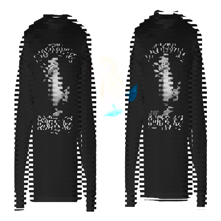 Really Like Blue Feet Boobies アオアシカツオドリのユーモア 長袖Tシャツ