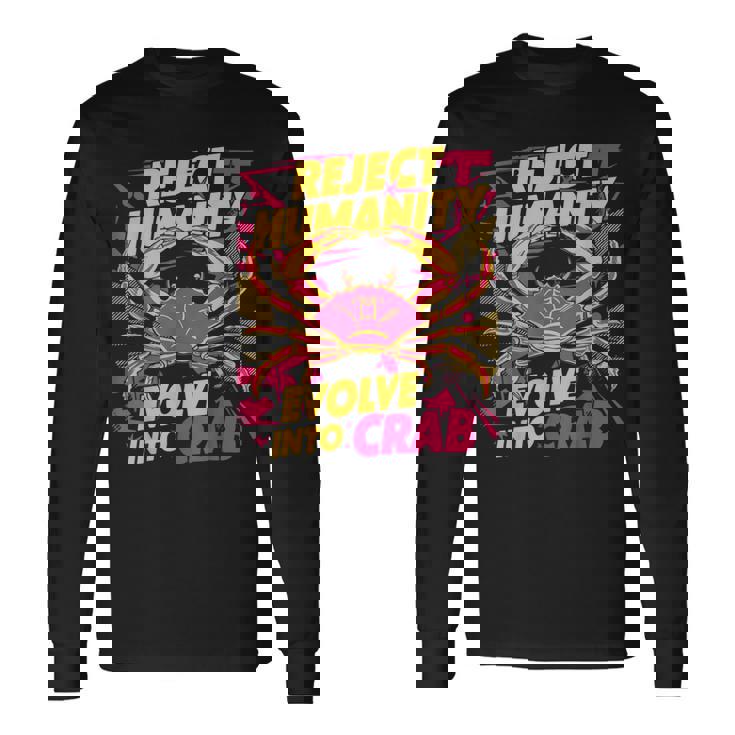 Reject Humanity Evolve To Crab ファニーカニ 長袖Tシャツ ギフトのアイデア