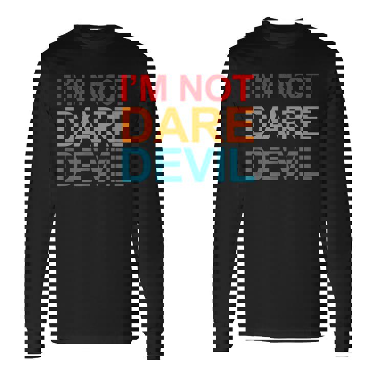 Ropa I'm Not Daredevil Camiseta de manga larga