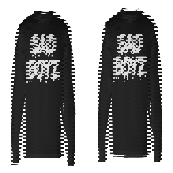 Sad Boyz Drip おもしろグラフィックノベルティ トレンディギフト 長袖Tシャツ