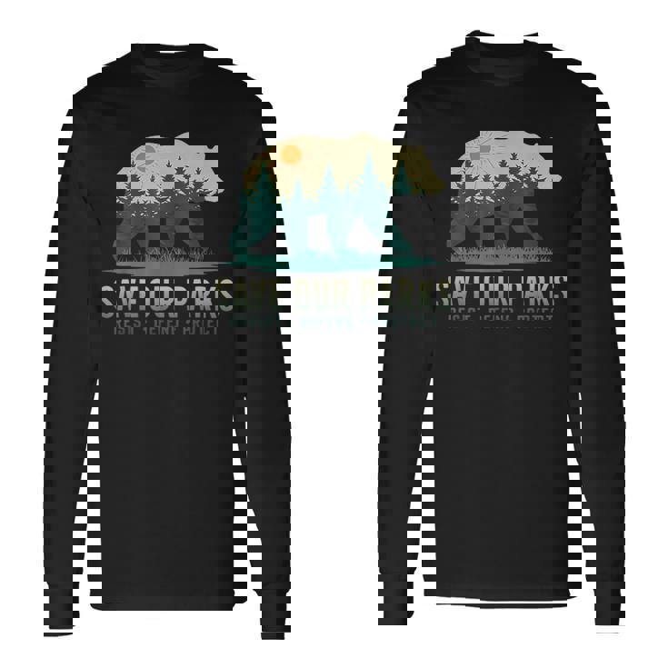 Save Our Parks Resist National Park Protect Alt Us Long Sleeve T-Shirt Gifts ideas