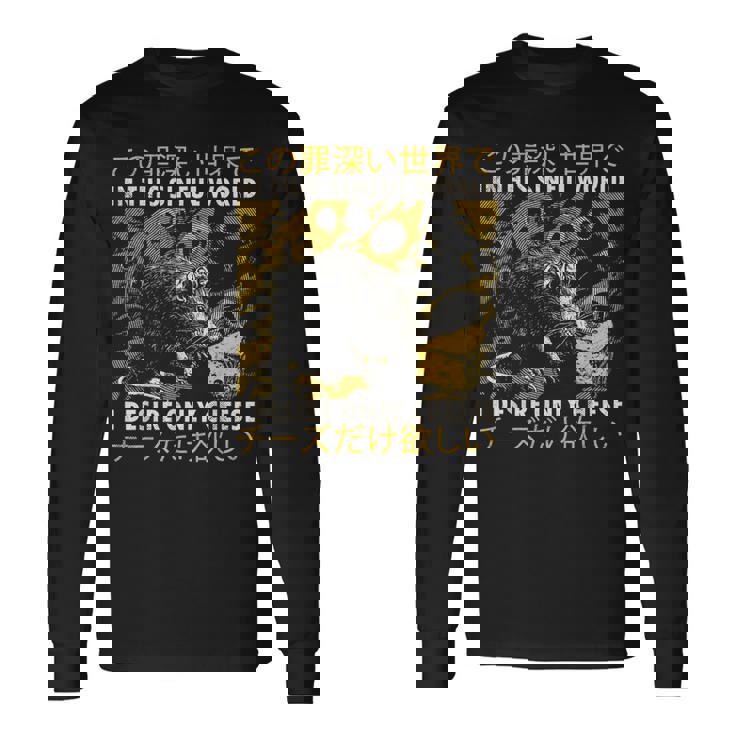 In This Sinful World I Desire Only Cheese Rat Japanese Long Sleeve T-Shirt Gifts ideas