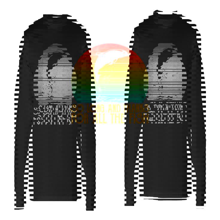 So Long And Thanks For All The Fish ビンテージtシャツ 長袖Tシャツ