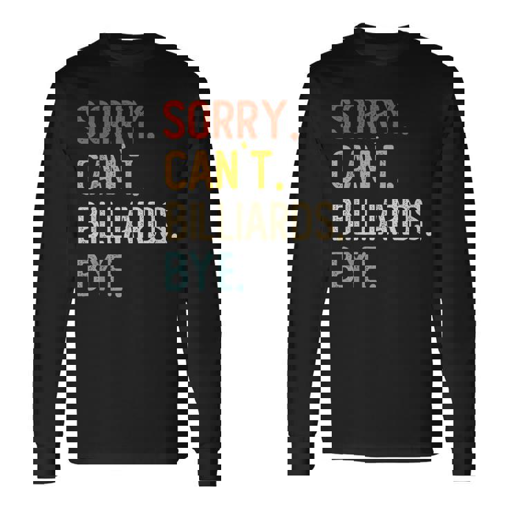 Sorry Can't Billiards Bye シャツ 面白い ビリヤード愛好家 長袖Tシャツ