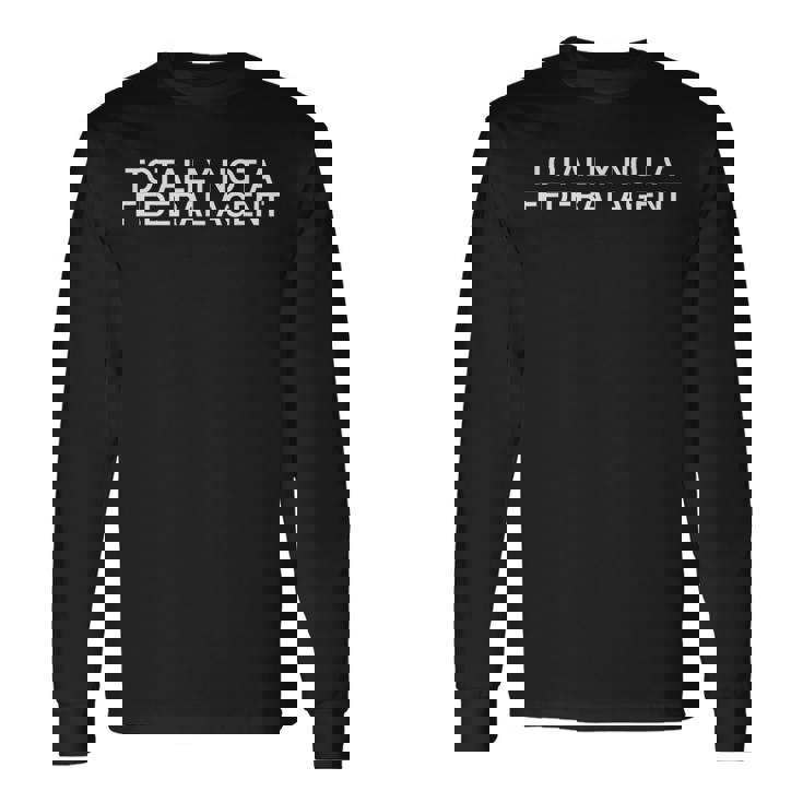 Totally Not A Federal Agent Y2k 面白い Cia Fbi ミーム ノベルティ 長袖Tシャツ