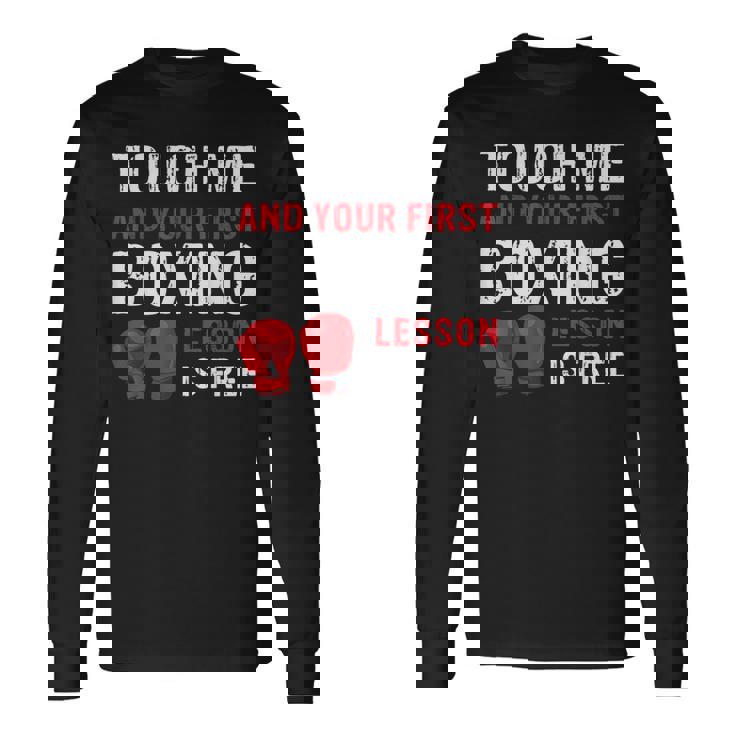 Touch Me And Your First Boxing Lesson Is Free マーシャルアーツ 長袖Tシャツ