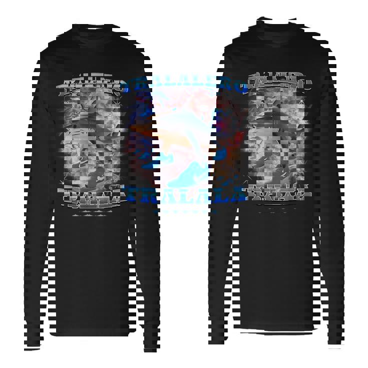 Tralalero Trala Italian Brainrot Meme Shark With Three Legs Long Sleeve T-Shirt Gifts ideas