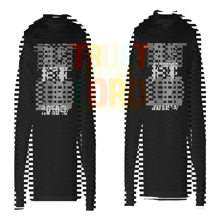 Trust In The Lord 箴言 3 長袖Tシャツ ギフトのアイデア