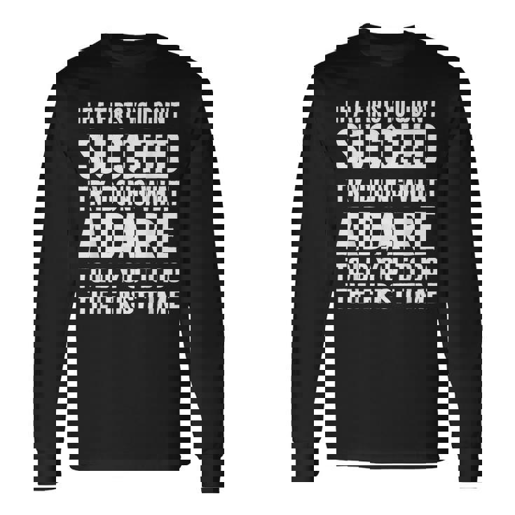 Try Doing What Adare Told Adare シャツ 長袖Tシャツ