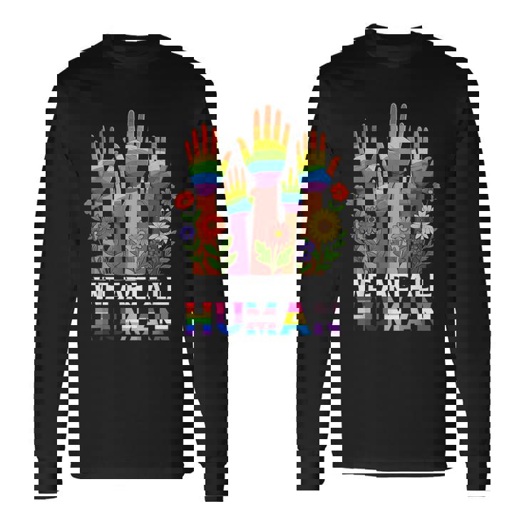 We Are All Human レインボー Lgbt Lgbtq トランスジェンダー ハンドフラワー 長袖Tシャツ