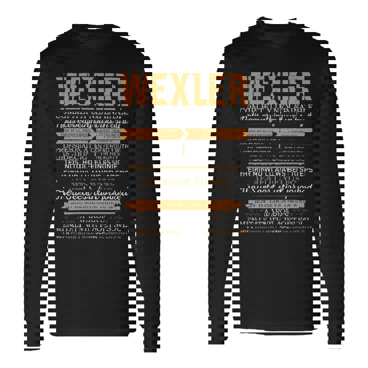 Wexler Completely Unexplainable Notices Everything But Won’T Say It Name Long Sleeve T-Shirt