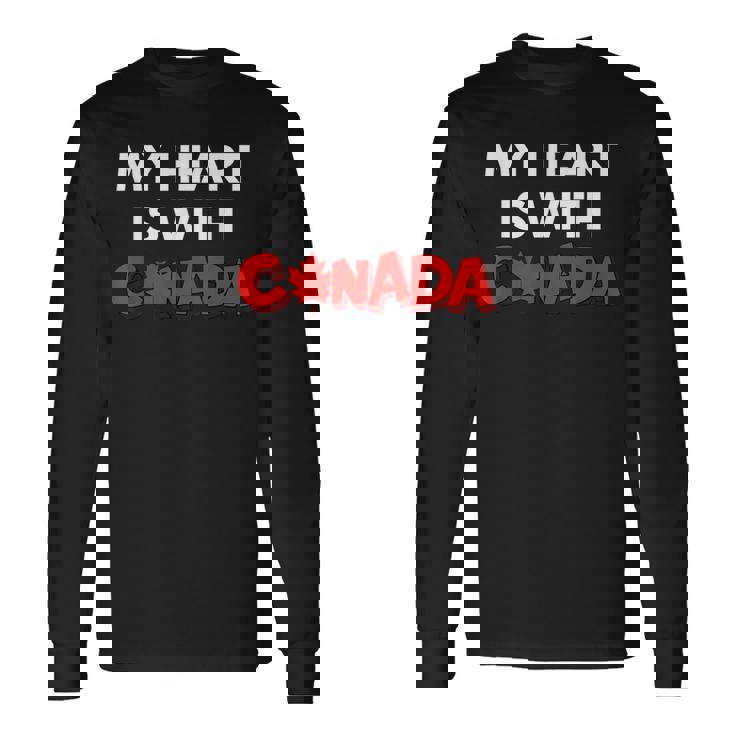 「My Heart Is With Canada」 – カナダ人と強く立つ 長袖Tシャツ