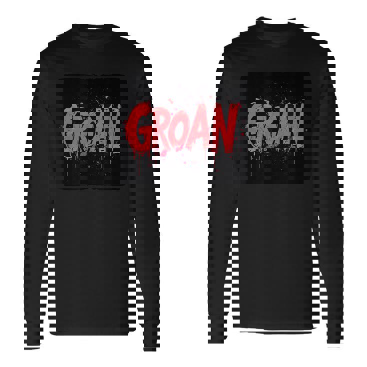 うめき声の衣装で苦労を表現しましょう。 長袖Tシャツ