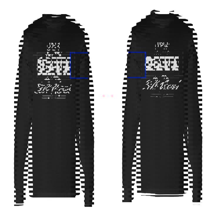 おかしなオバマの日、6月14日オバマはまだ感謝を逃した 長袖Tシャツ