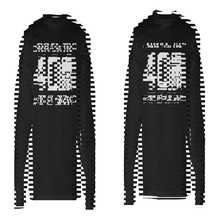 お誕生日 記念 四十歳 四十路 アラフォー 誕生日おめでとう ピークはこれから ハッシュタグ 不惑 おもしろ 誕生日 長袖Tシャツ