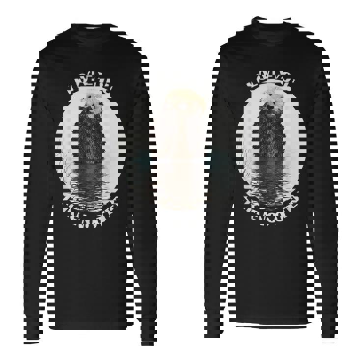 かわいいラッコ 言って I Love You Like No Otter私はあなたを愛しています 長袖Tシャツ