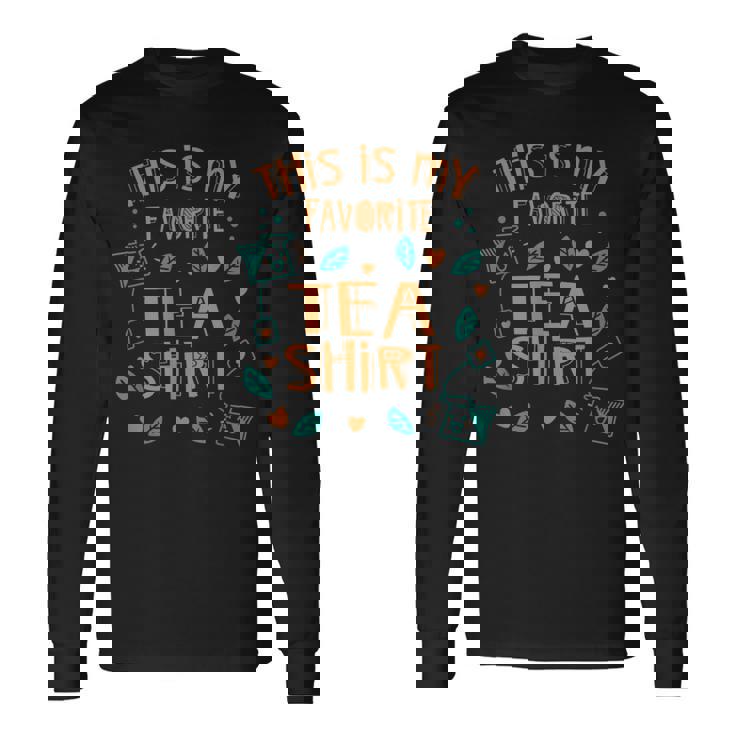 これが私の好きな紅茶のシャツです 恋人 お茶 ダジャレ ドリンク と言っています。 長袖Tシャツ ギフトのアイデア