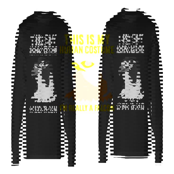 これは私の人間のコスチュームです私は本当にハヤブサ鳥です 長袖Tシャツ