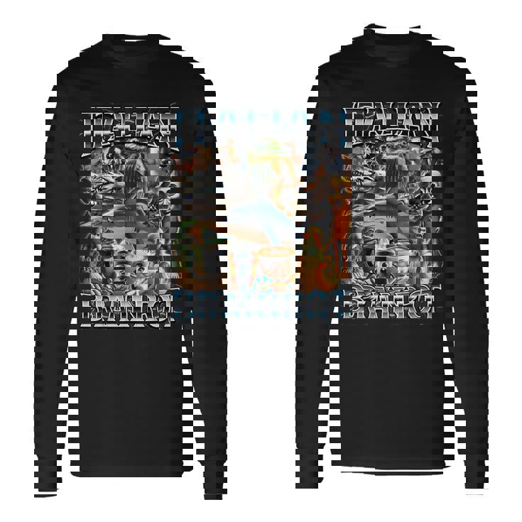 すべてのイタリアンブレインローミーム-イタリアンブレインロット 長袖Tシャツ
