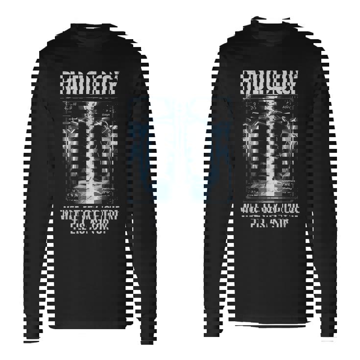 すべての写真が物語を語る放射線科医 長袖Tシャツ