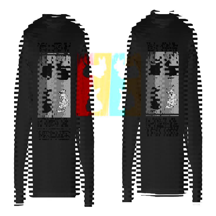 はい、これらすべての犬が本当に必要です スコッティ スコティッシュ テリア 長袖Tシャツ