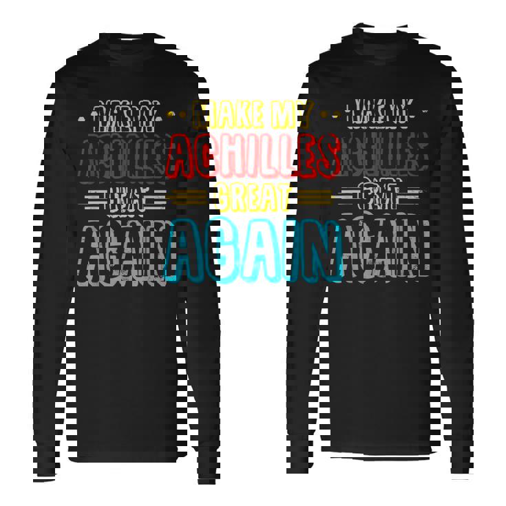 アキレス手術の回復、アキレス膝、回復手術 長袖Tシャツ