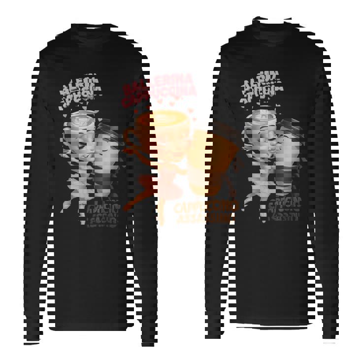 イタリアン ブレイン ロート バレリーナ カプチーナ エスプレッソ アサシン ミーム 長袖Tシャツ