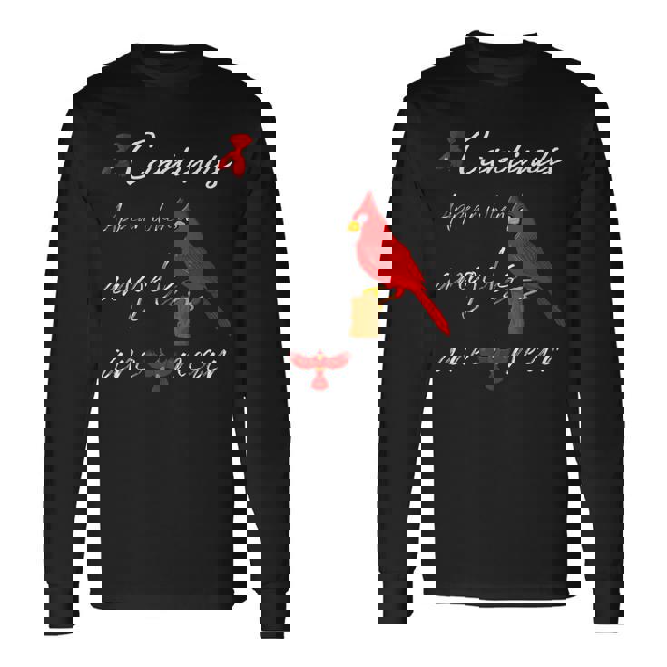 エンジェルが近くにいるとカーディナルが現れる 長袖Tシャツ