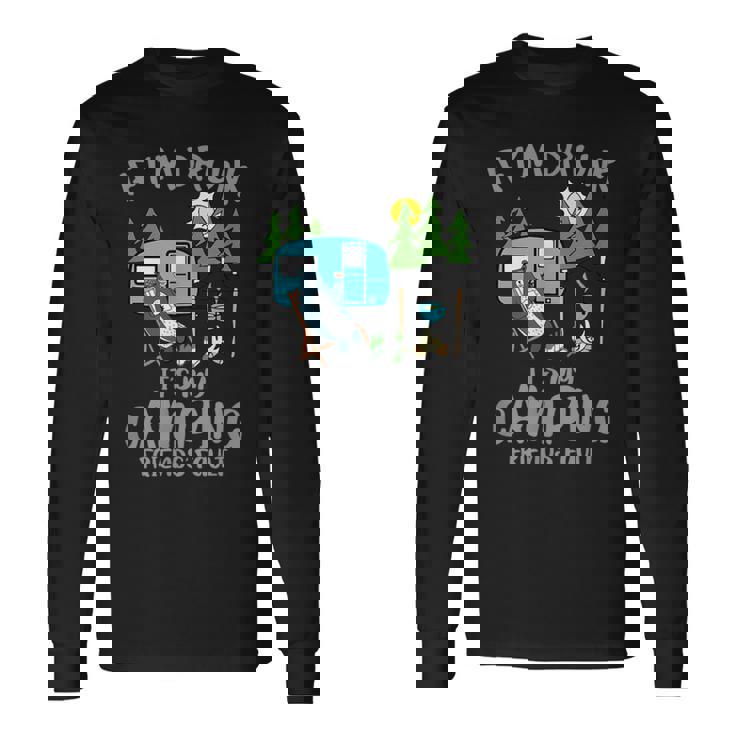 キャンプ 面白い キャンピング 楽しい キャンプファイヤー キャンピングカー 旅 長袖Tシャツ