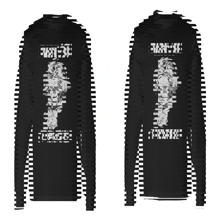 クラシック音楽 音楽家 ベートーヴェン ヴァイオリン ピアノ チェロ 練習 音楽好き おもしろ デザイン 長袖Tシャツ