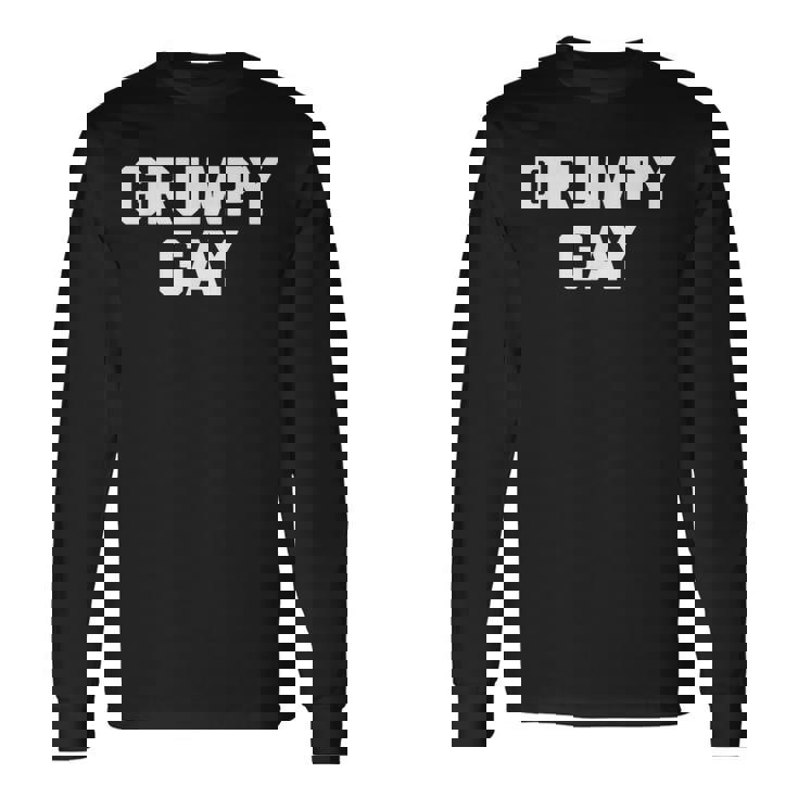 グランピーゲイシャツ 面白いことわざ皮肉ゲイプライド Lgbtqゲイ 長袖Tシャツ ギフトのアイデア