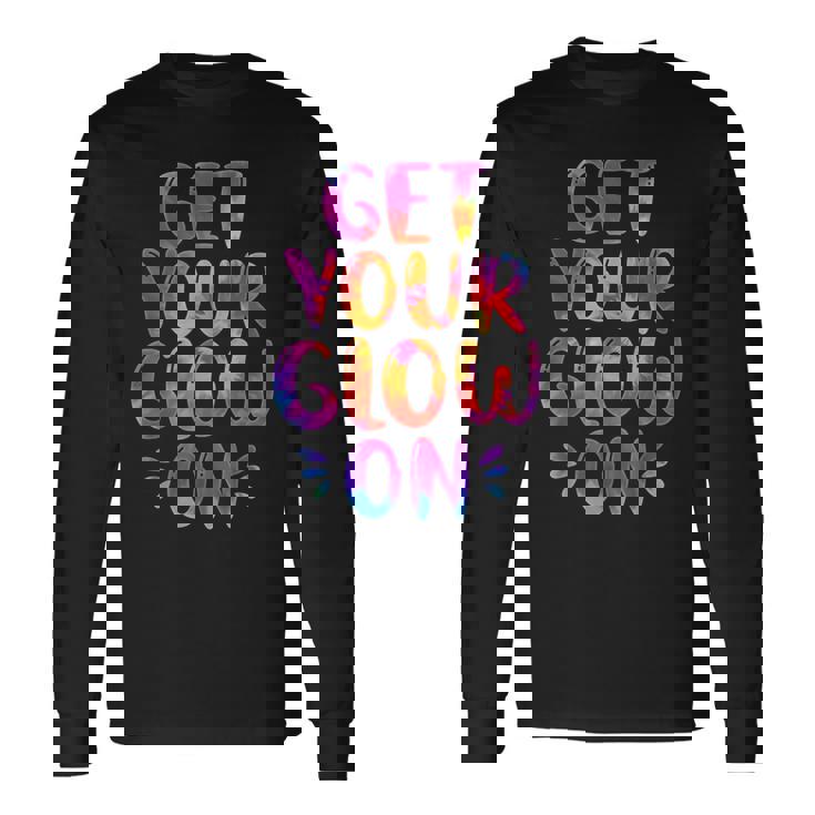 ゲット・ユー・グロー・オン 長袖Tシャツ