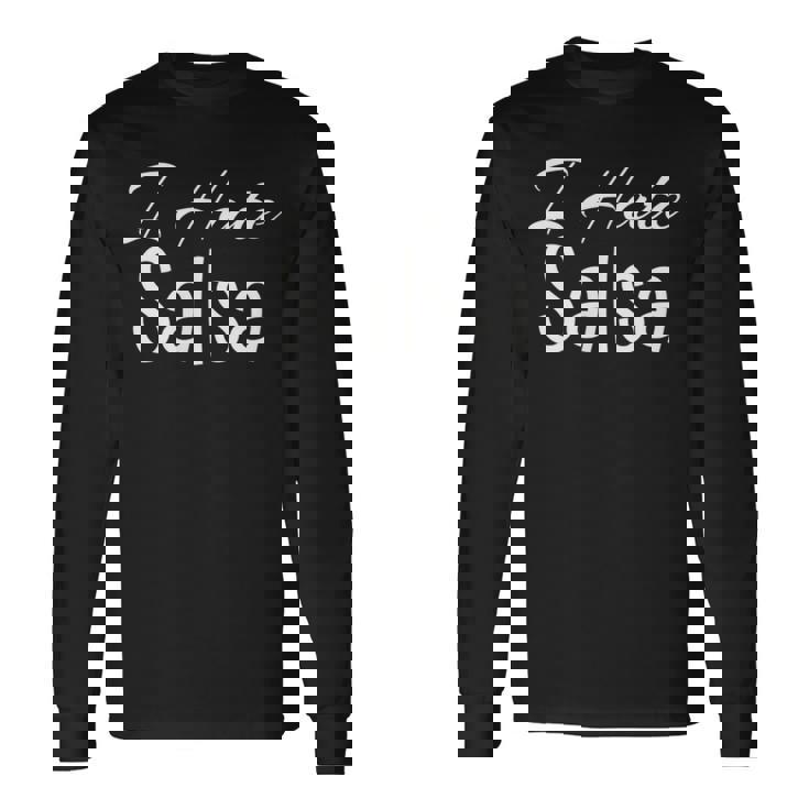 サルサが嫌い 長袖Tシャツ