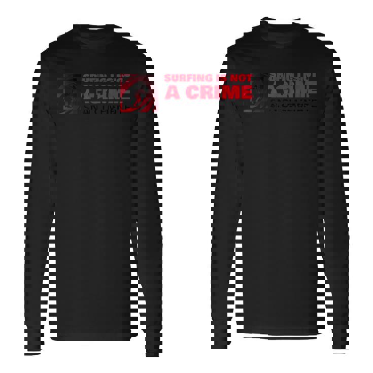サーフィンは犯罪じゃないサーファーウェーブ、カリフォルニアサンクレメンテ 長袖Tシャツ