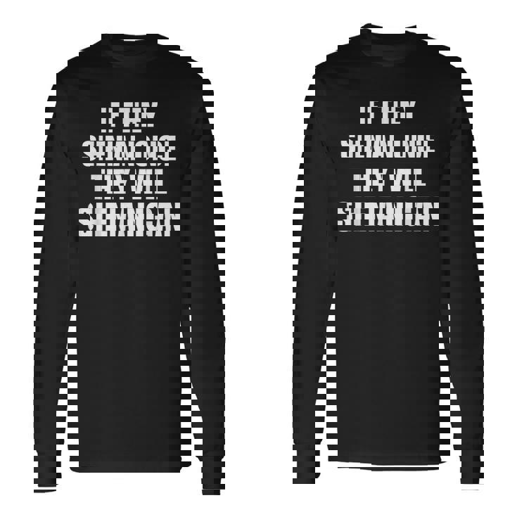 シェナンワン、面白いシェナニガンズ、聖パトリックデー、シェナニガンズ 長袖Tシャツ