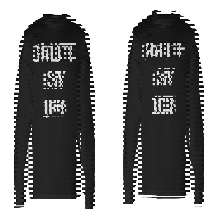 シャーロット・イズ・マイ・クイーン 長袖Tシャツ