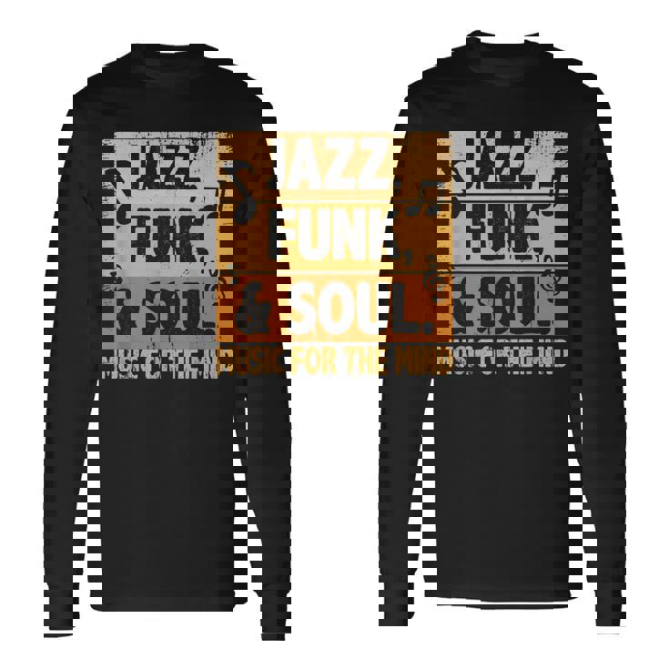 ジャズファンクソウルミュージックフォーザマインドジャズラバーファンクファナティック 長袖Tシャツ