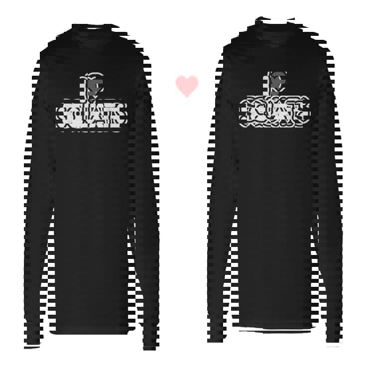 スクワットが大好き 長袖Tシャツ