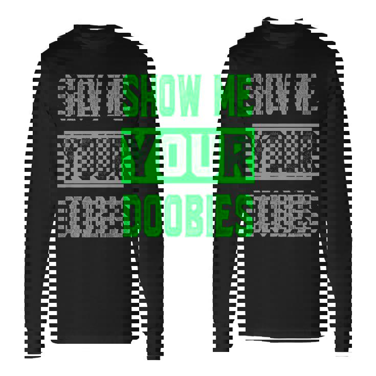 ドゥービーを見せて 長袖Tシャツ