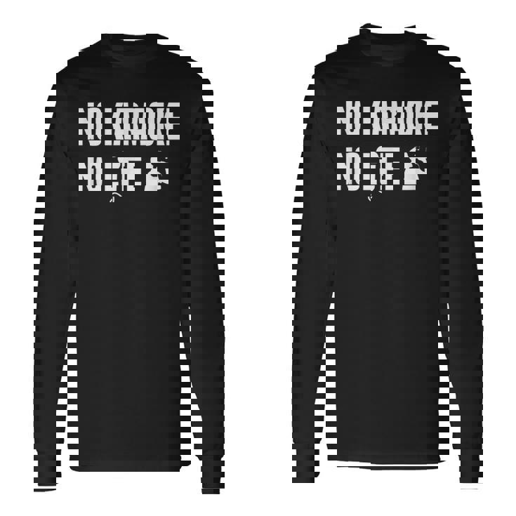 ノーカラオケノーライフ カラオケ好き 歌好き ヒトカラ好き 趣味 カラオケ 長袖Tシャツ