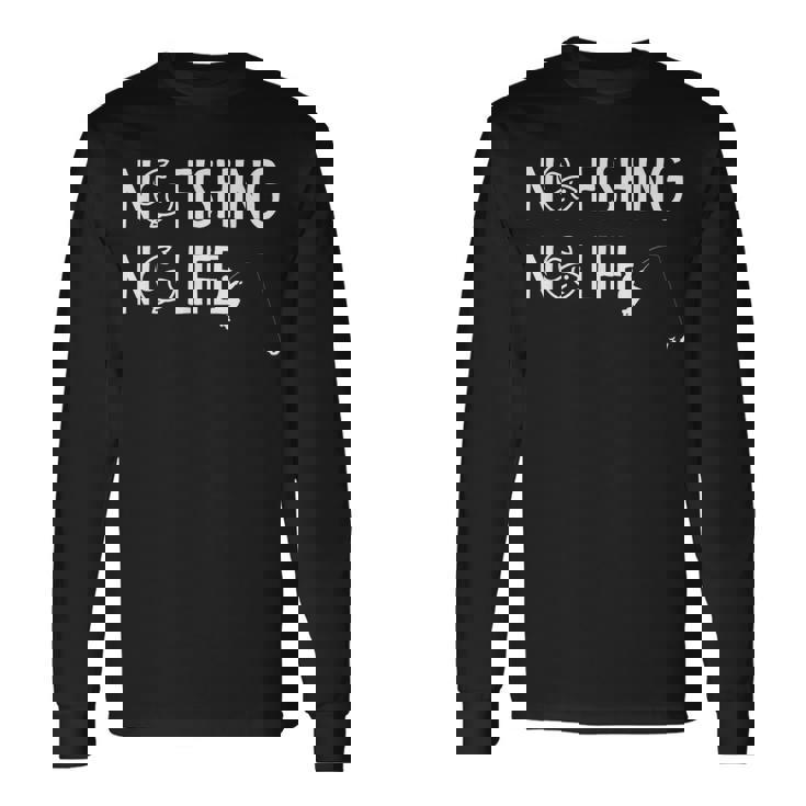 ノーフィッシングノーライフ 釣り竿 漁師 釣り人 面白い 釣り フィッシング おもしろ 釣り堀 海釣り 川釣り 長袖Tシャツ