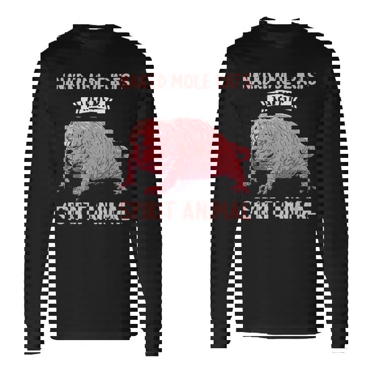 ハダカデバネズミは私のスピリットアニマルハダカデバネズミ 長袖Tシャツ