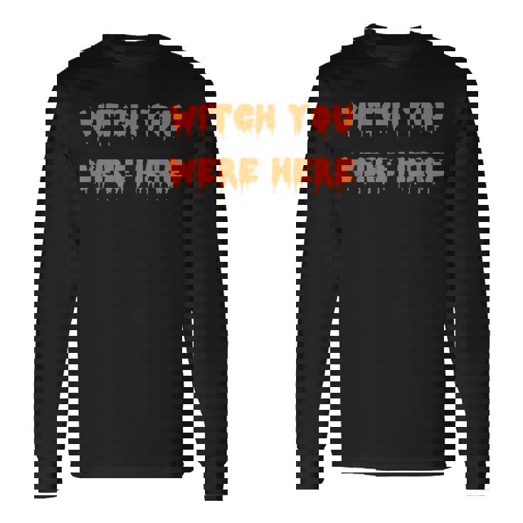 ハッピーハロウィン魔女 You Were Here 不気味なコスチューム 長袖Tシャツ