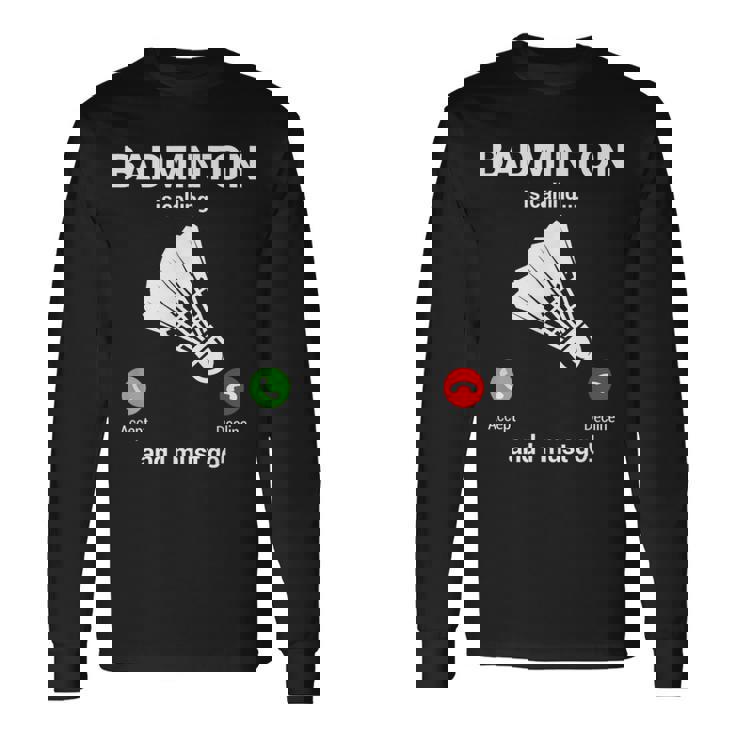 バドミントン呼び出しバドミントン愛好家面白いバドミントン選手 長袖Tシャツ