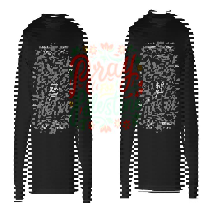 パレスチナのために祈り、戦争を止め、反戦、平和 長袖Tシャツ